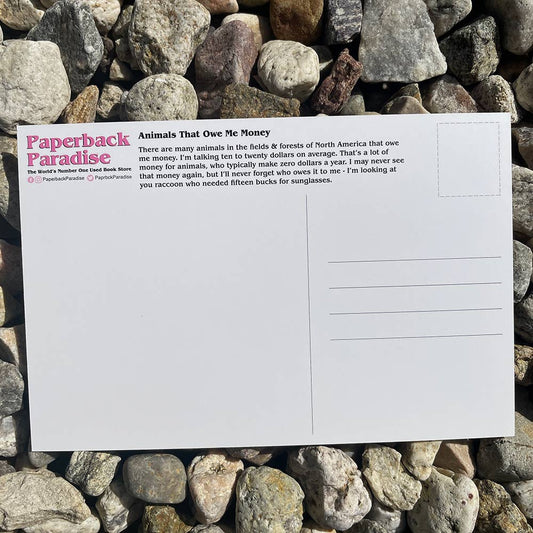 Animals That Owe Me Money Postcard