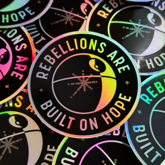 Star Wars Rebellions Are Built On Hope Holo Sticker