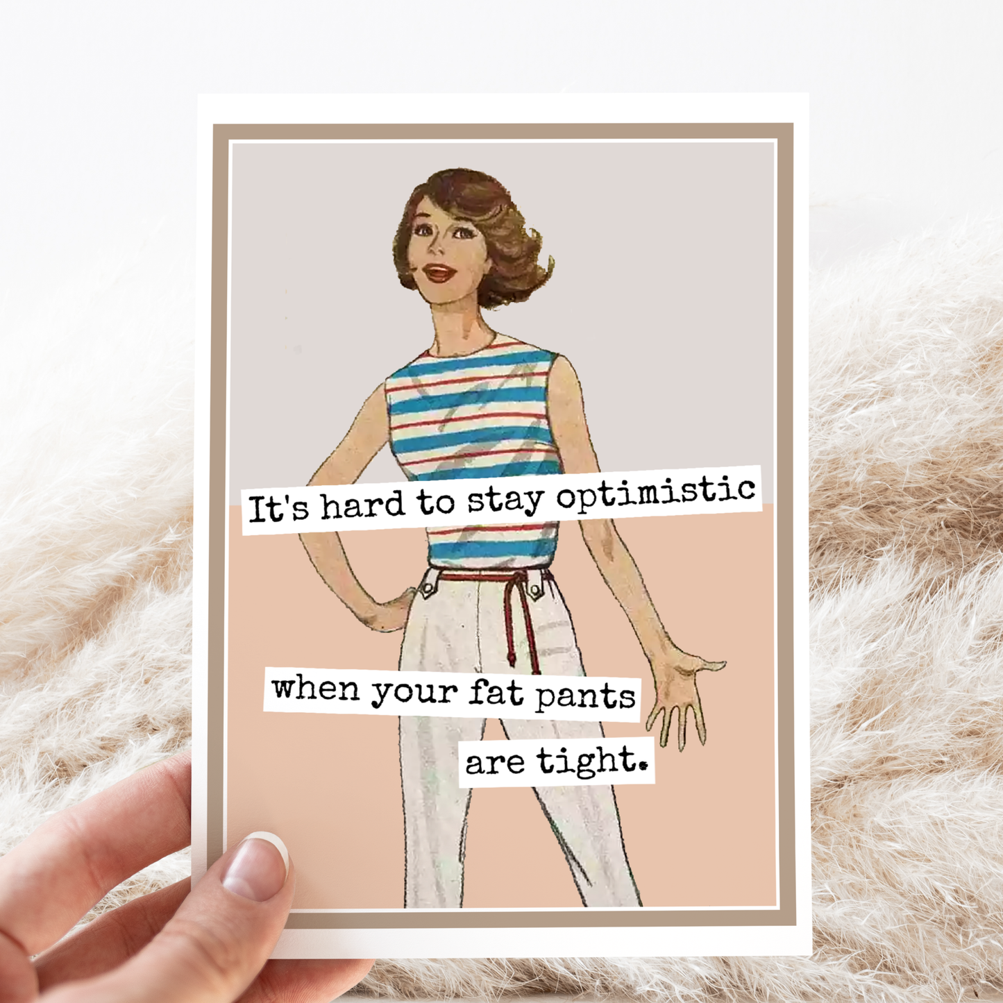 Funny Greeting Card. It's Hard To Stay Optimistic When...
