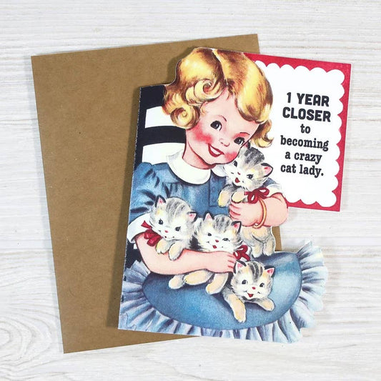 Funny Birthday Card - Closer to Crazy Cat Lady - The Regal Find