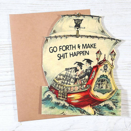 Go Forth and Make Shit Happen - Funny Vintage - The Regal Find
