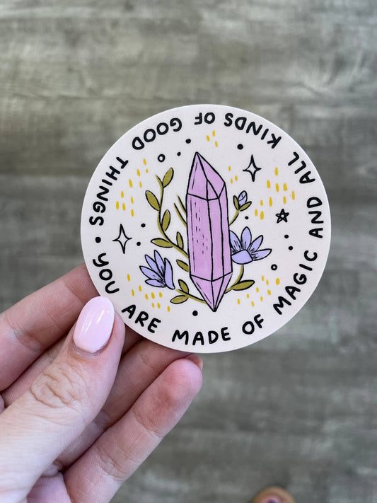 You Are Made Of Magic Vinyl Sticker - The Regal Find