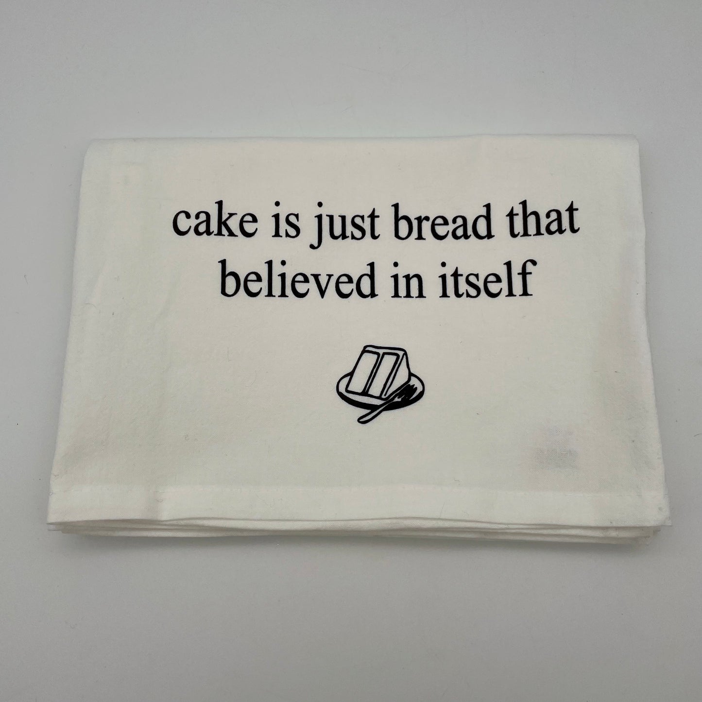 Cake Is Just Bread Dish Towel