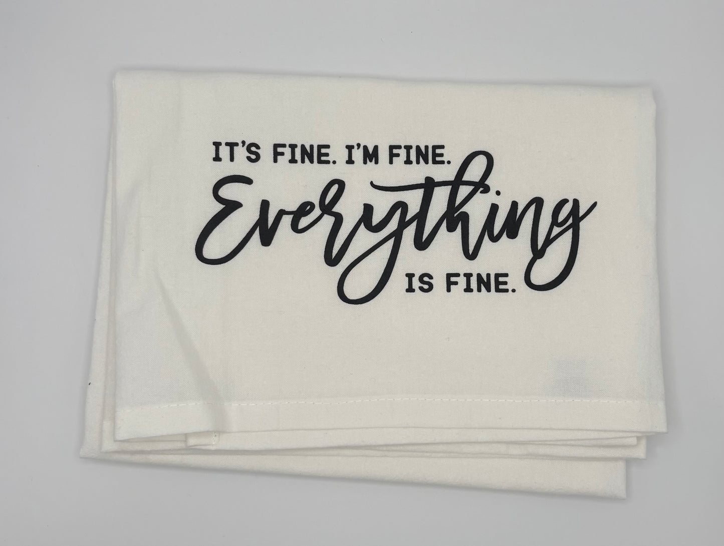 It's Fine. I'm Fine Dish Towel