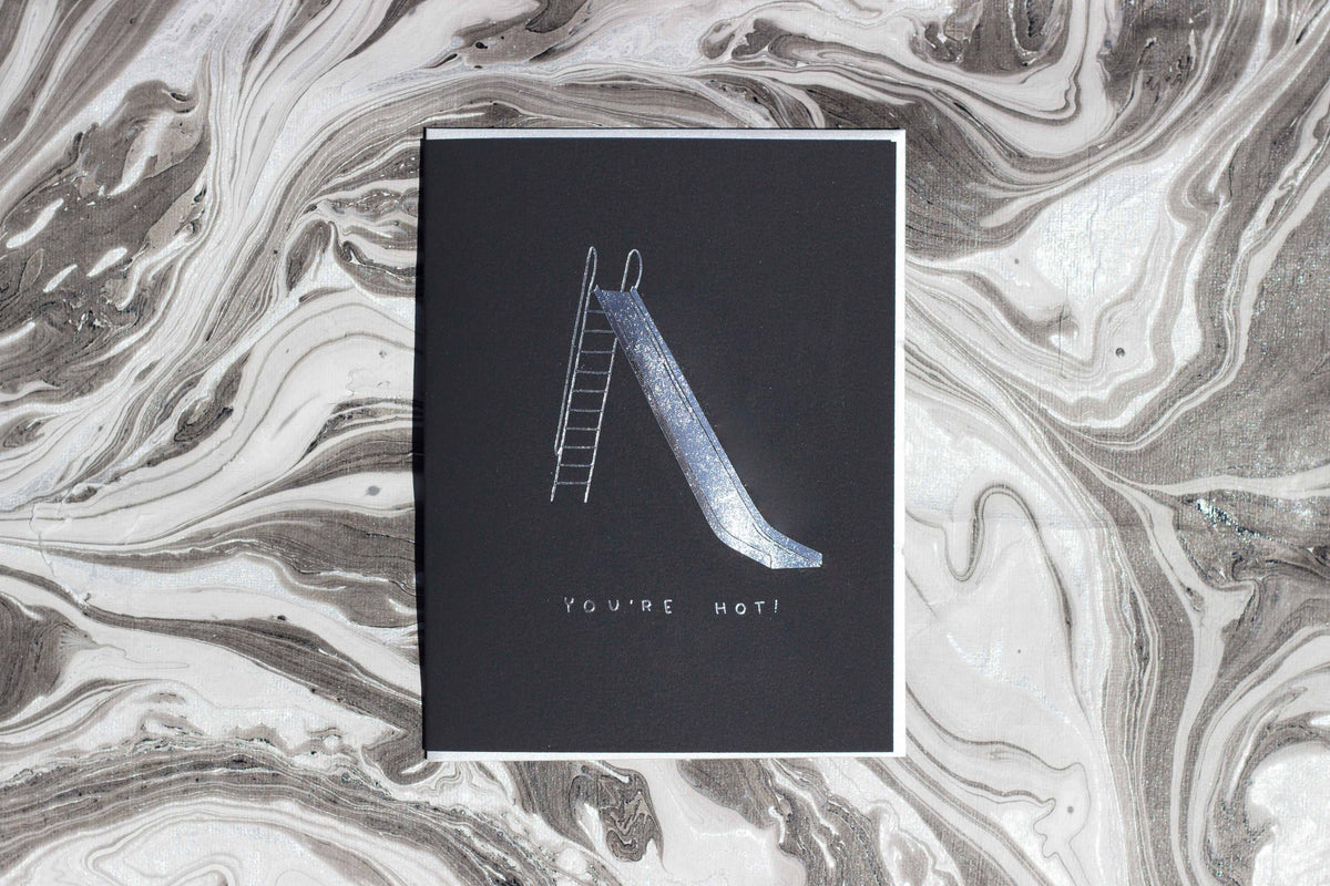 You're Hot Foil Stamped Greeting Card