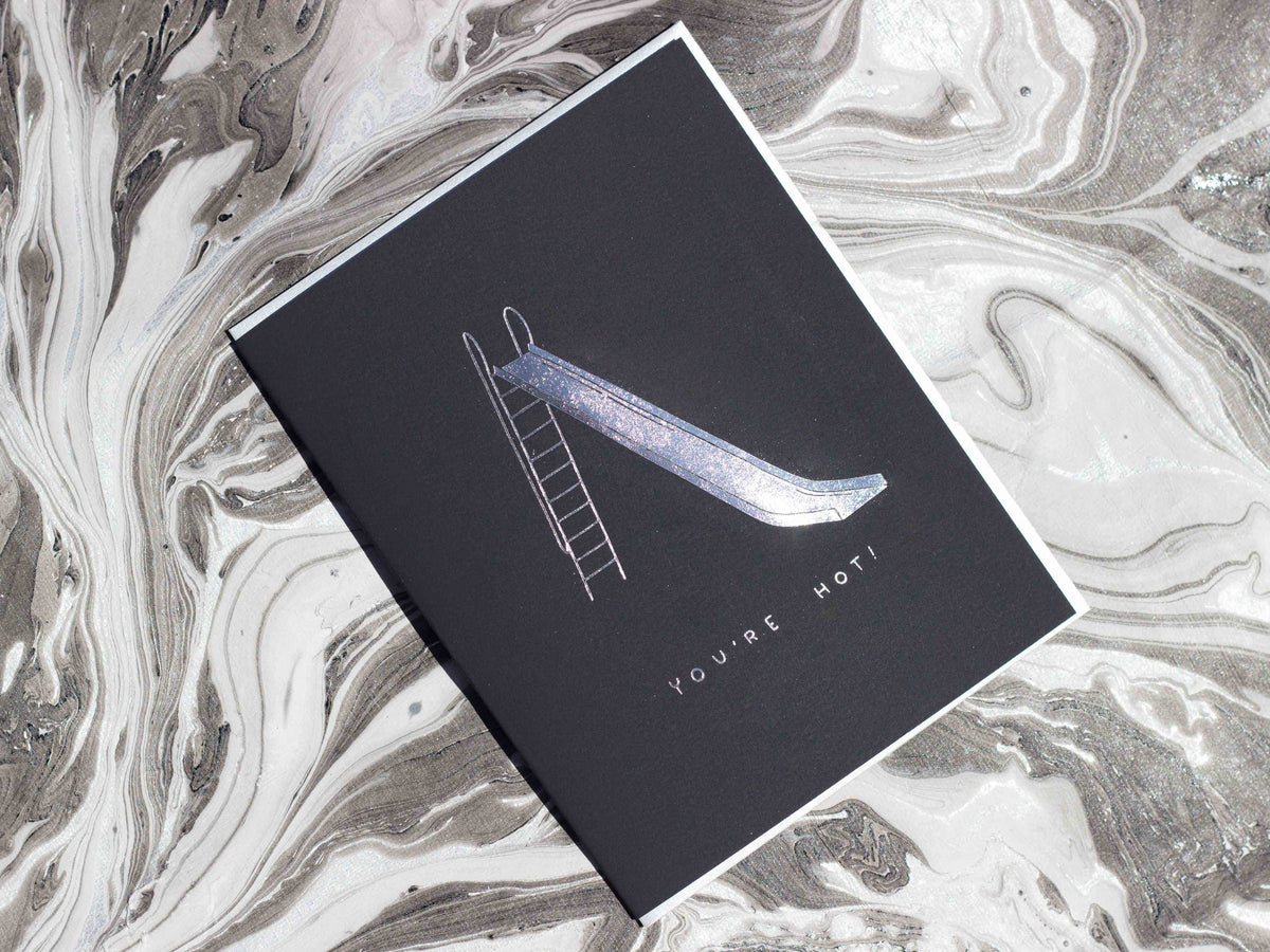 You're Hot Foil Stamped Greeting Card