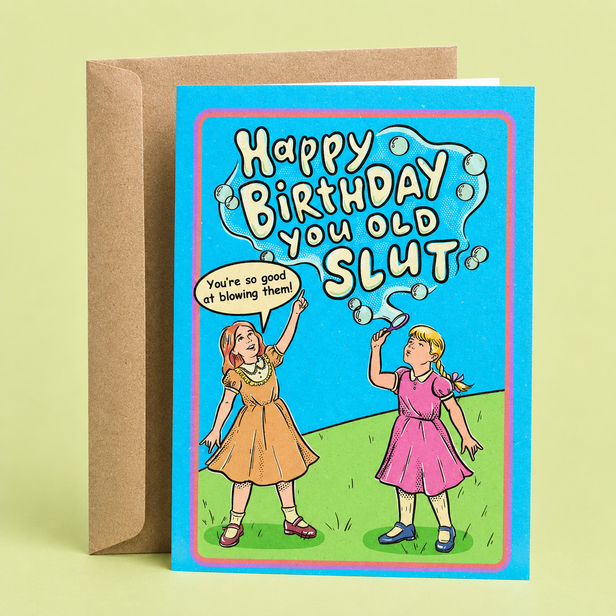 Happy Birthday You Old Slut - Birthday Card