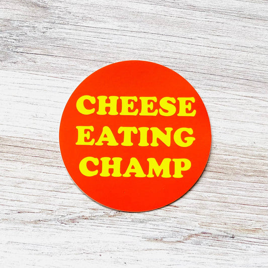 Cheese eating Champ Sticker