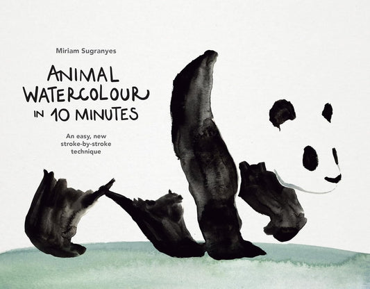Book cover of 'Animal Watercolour in 10 Minutes' by Miriam Sugranyes with black and white panda illustration.