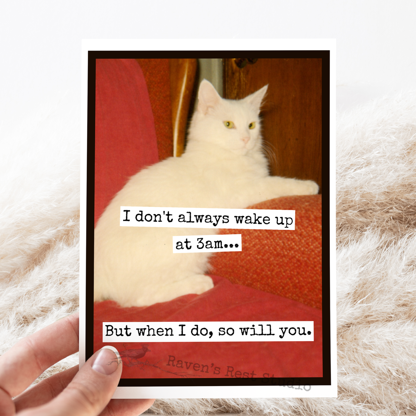 I Don't Always Wake Up at 3am... Card