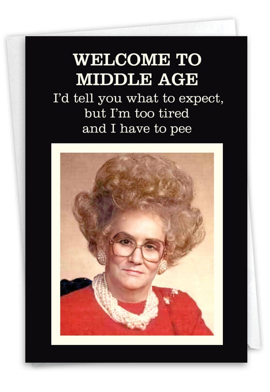 Birthday Card - Welcome To Middle Age - The Regal Find