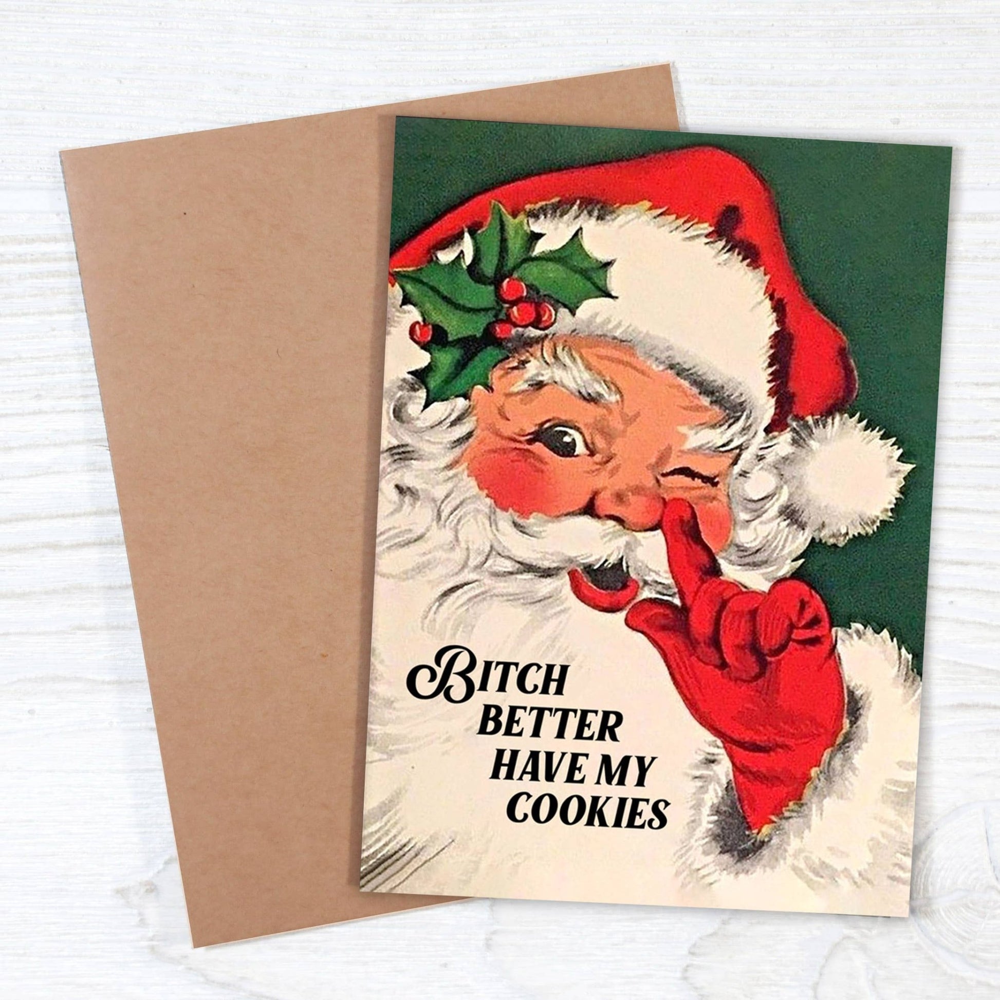 Bitch Better Have My Cookies - Funny Santa Greeting Card - The Regal Find