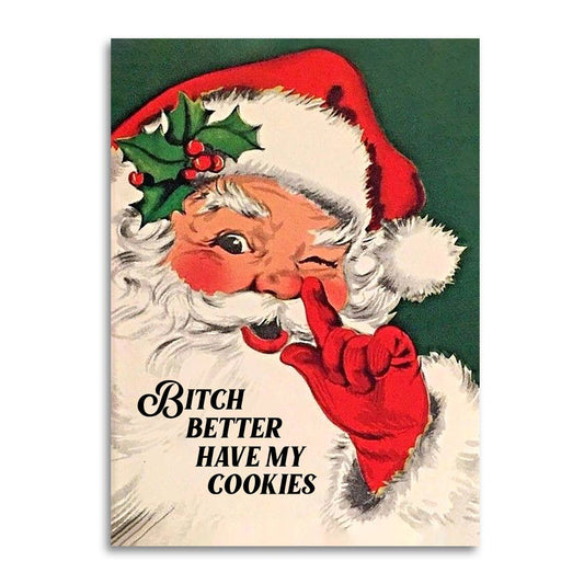 Bitch Better Have My Cookies - Funny Santa Greeting Card - The Regal Find