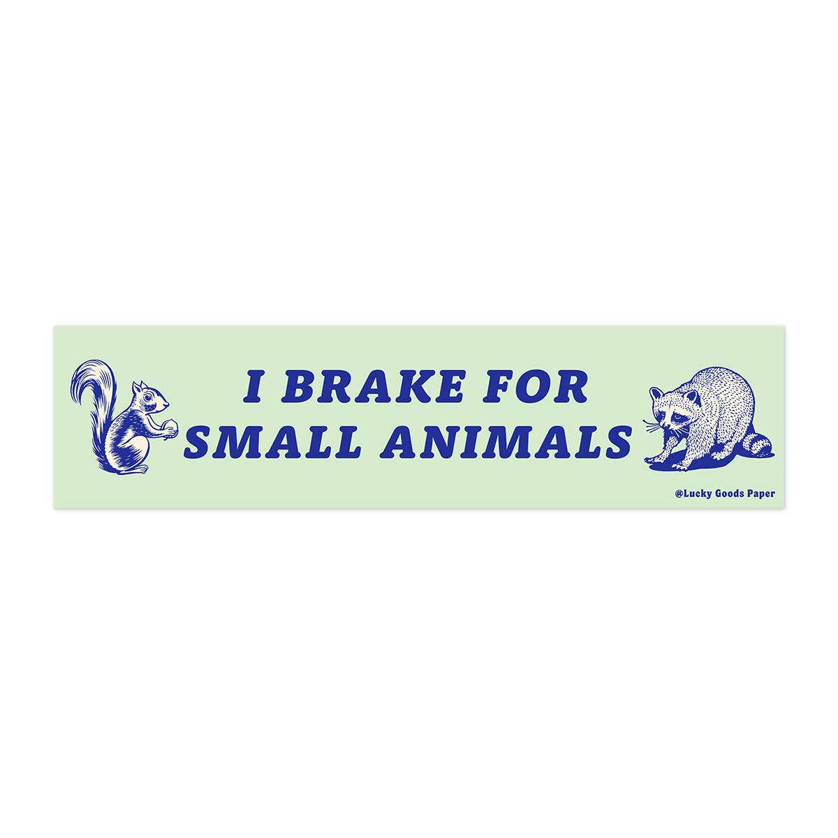 Brake for Small Animals Bumper Sticker - The Regal Find