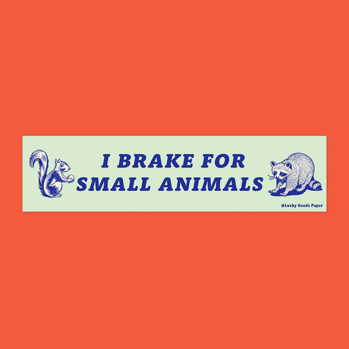 Brake for Small Animals Bumper Sticker - The Regal Find