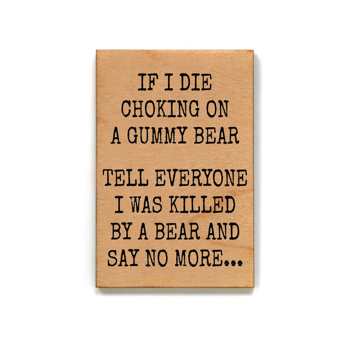 I Was Killed By A Bear Funny Fridge Magnets