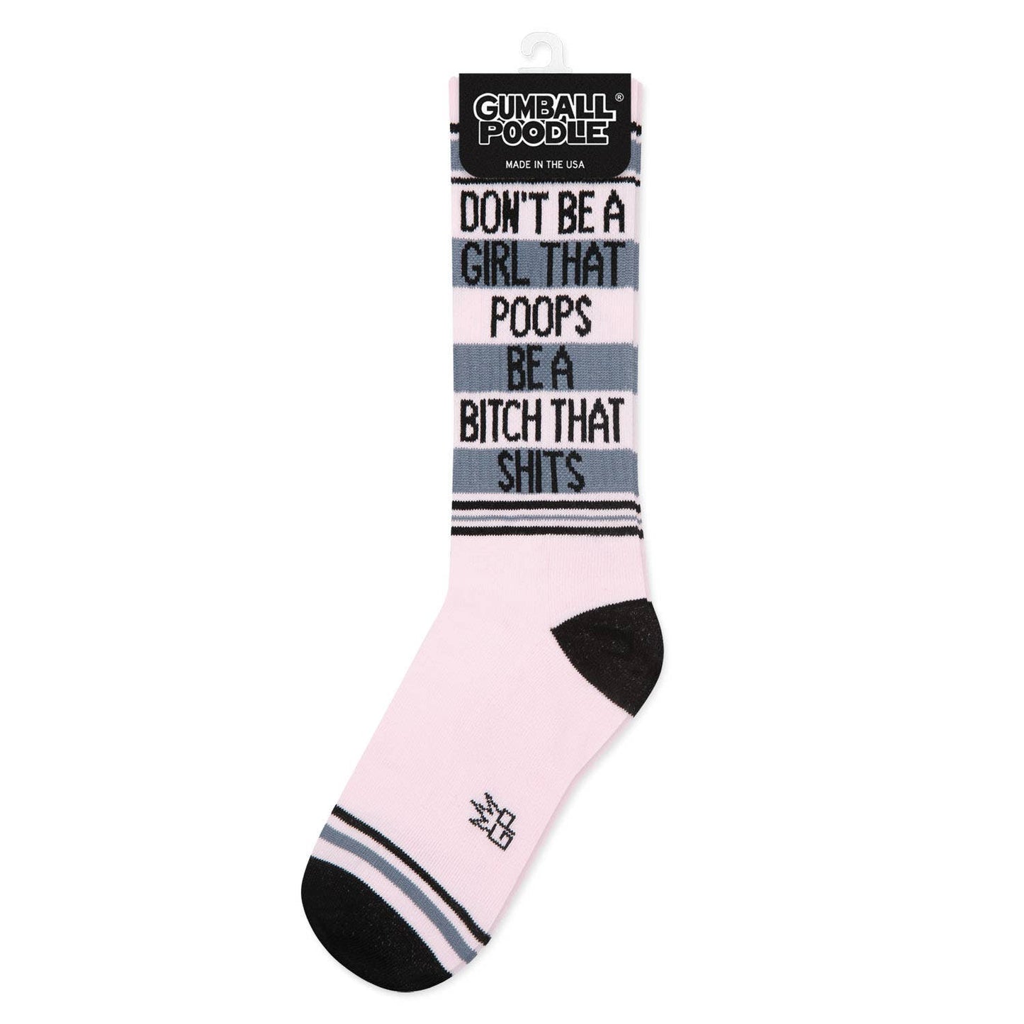 Don't Be A Girl That Poops Be A Bitch That Shits Gym Socks - The Regal Find