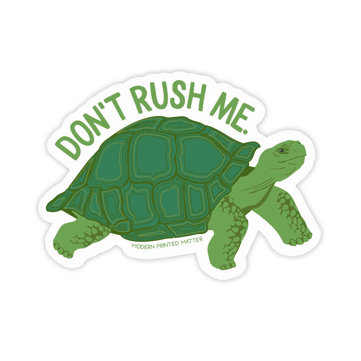 Don't Rush Me Sticker - The Regal Find