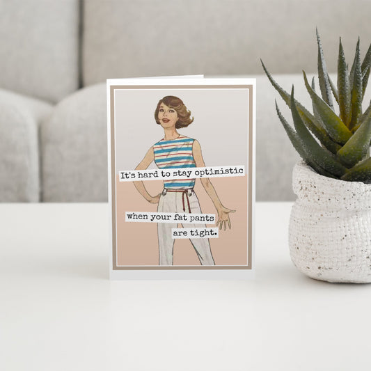 Funny Greeting Card. It's Hard To Stay Optimistic When... - The Regal Find