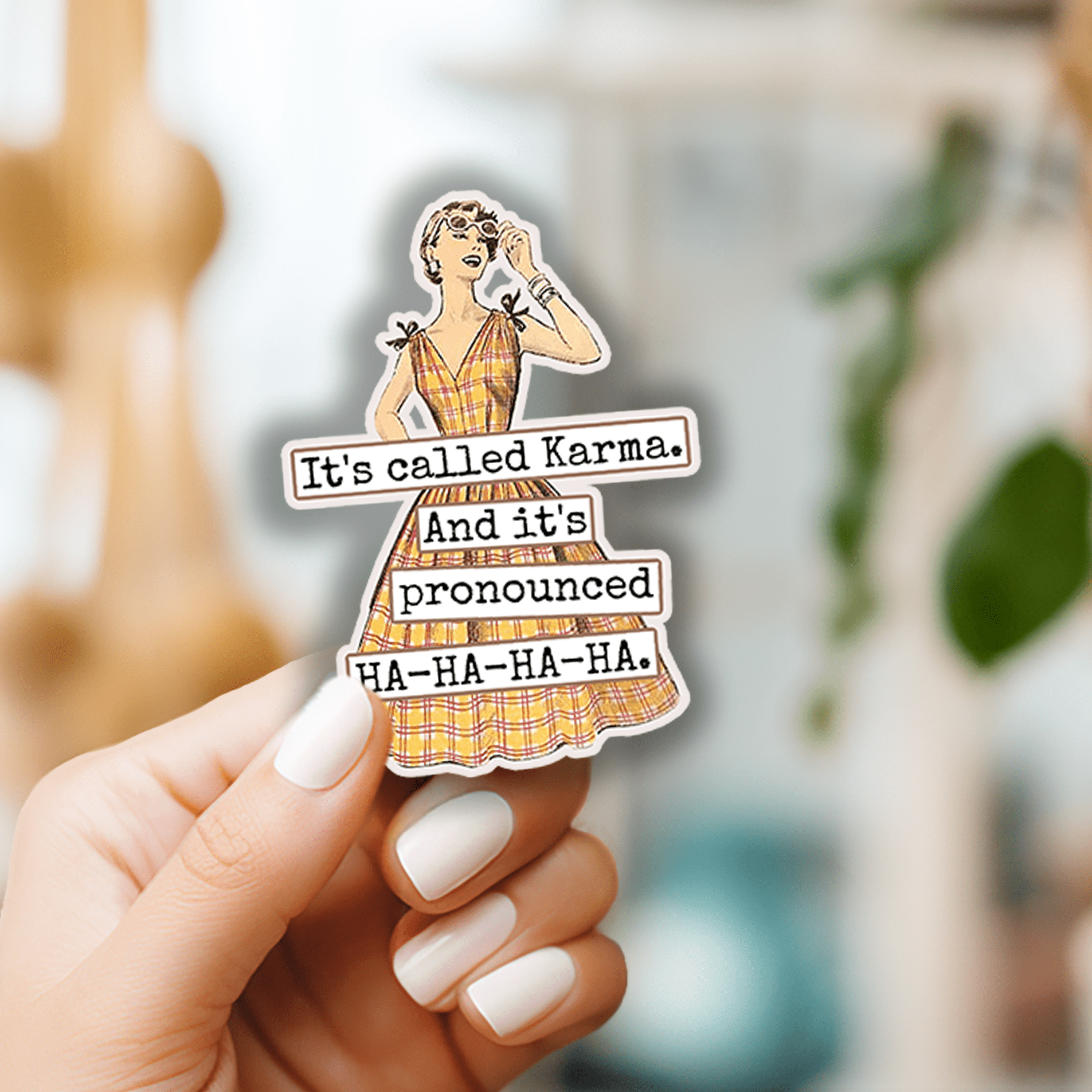 Funny STICKER. It's Called Karma. And It's Pronounced HA - HA - The Regal Find