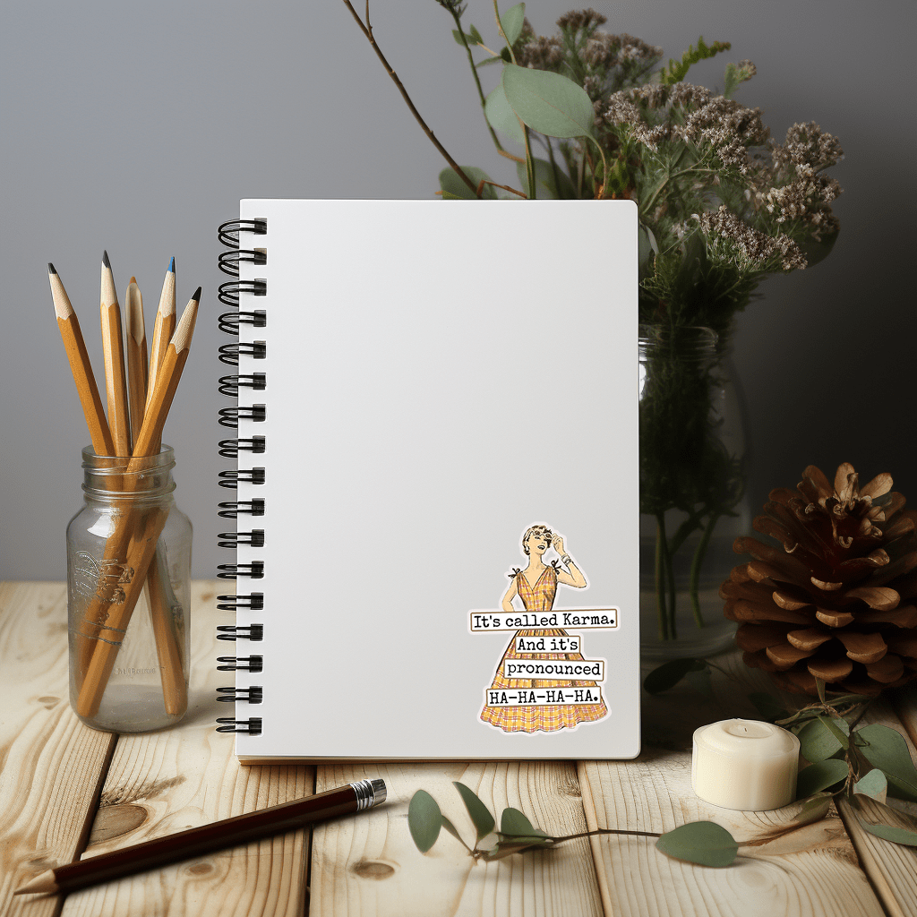 Funny STICKER. It's Called Karma. And It's Pronounced HA - HA - The Regal Find