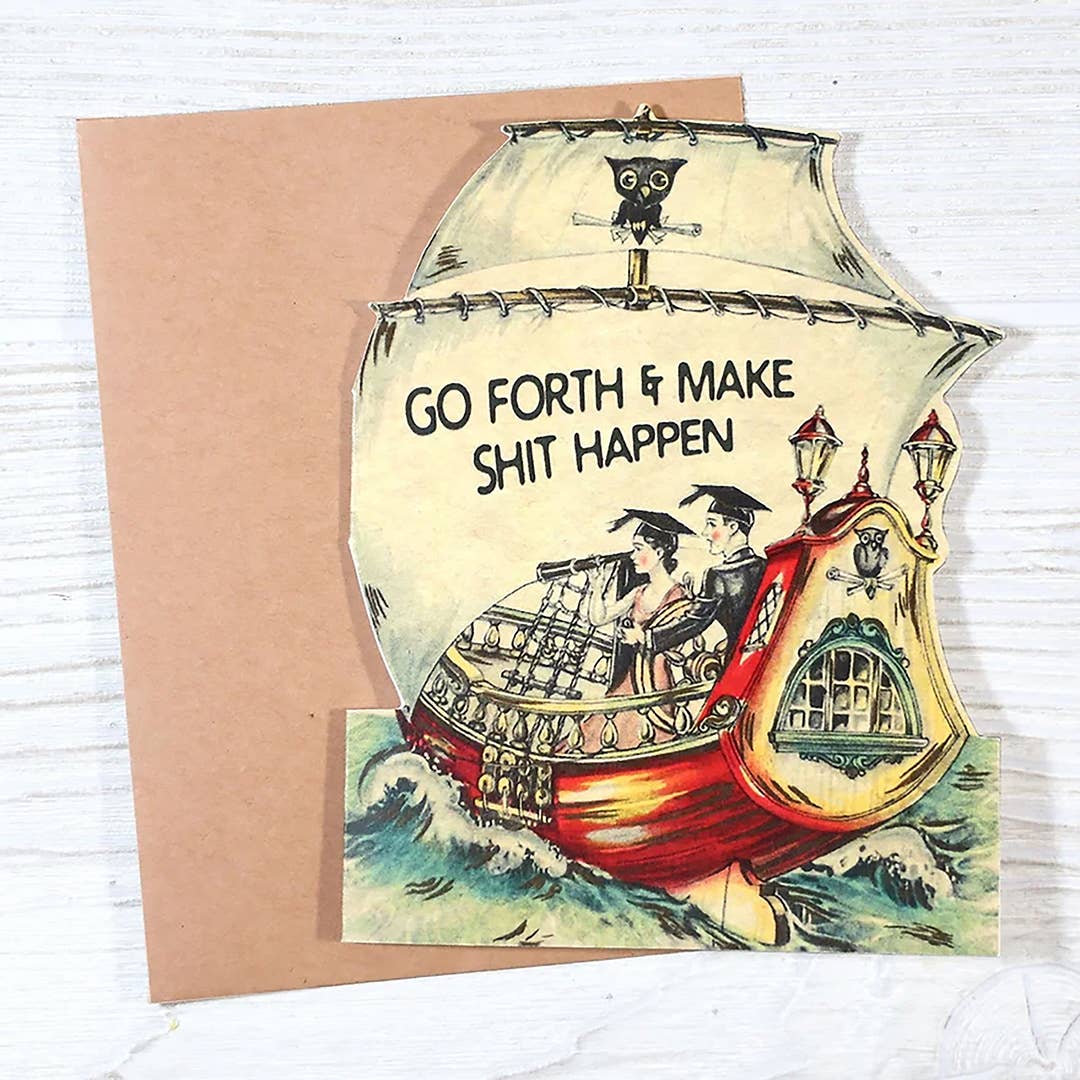 Go Forth and Make Shit Happen - Funny Vintage - The Regal Find