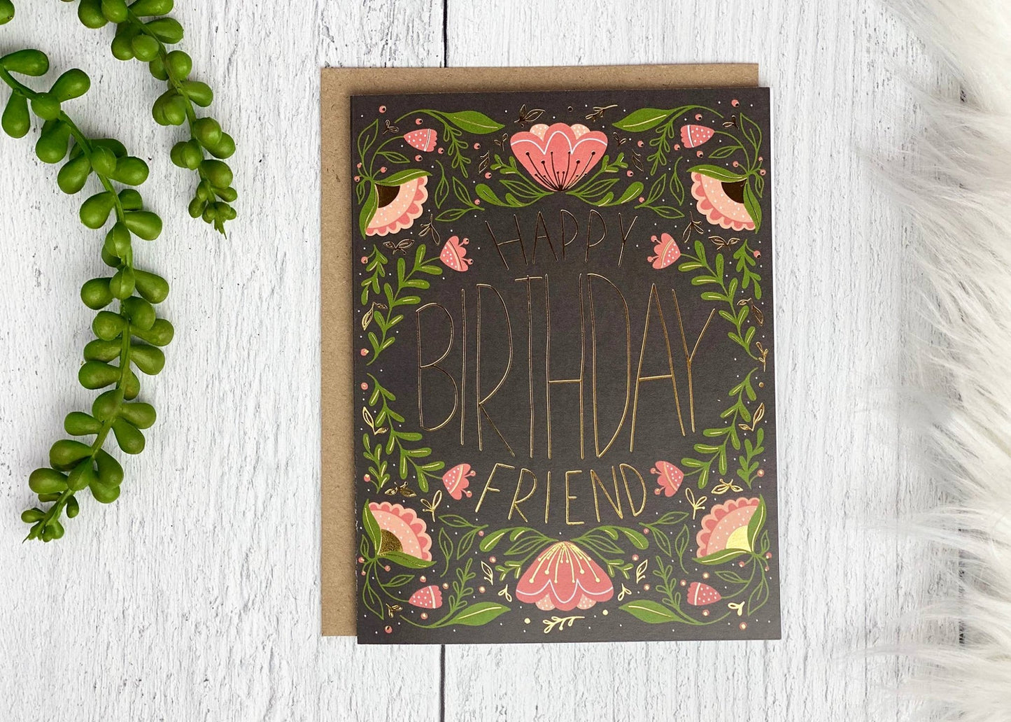 Happy Birthday Friend Gold Foil Greeting Card - The Regal Find