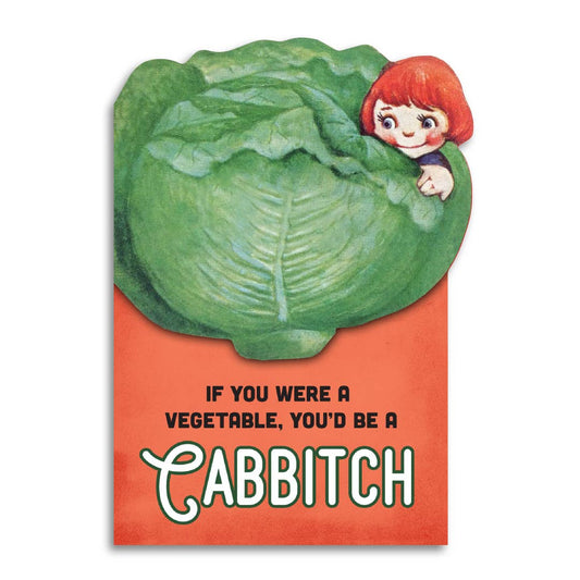 If You Were a Vegetable, You’d Be a Cabbitch Insult Card - The Regal Find