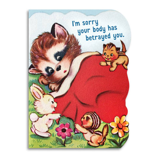 I'm Sorry Your Body Has Betrayed You - Funny Get Well Card - The Regal Find