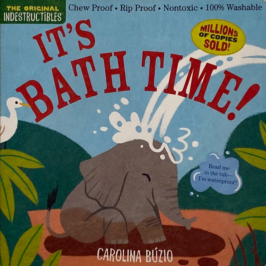 Indestructible Book- It's Bath Time!