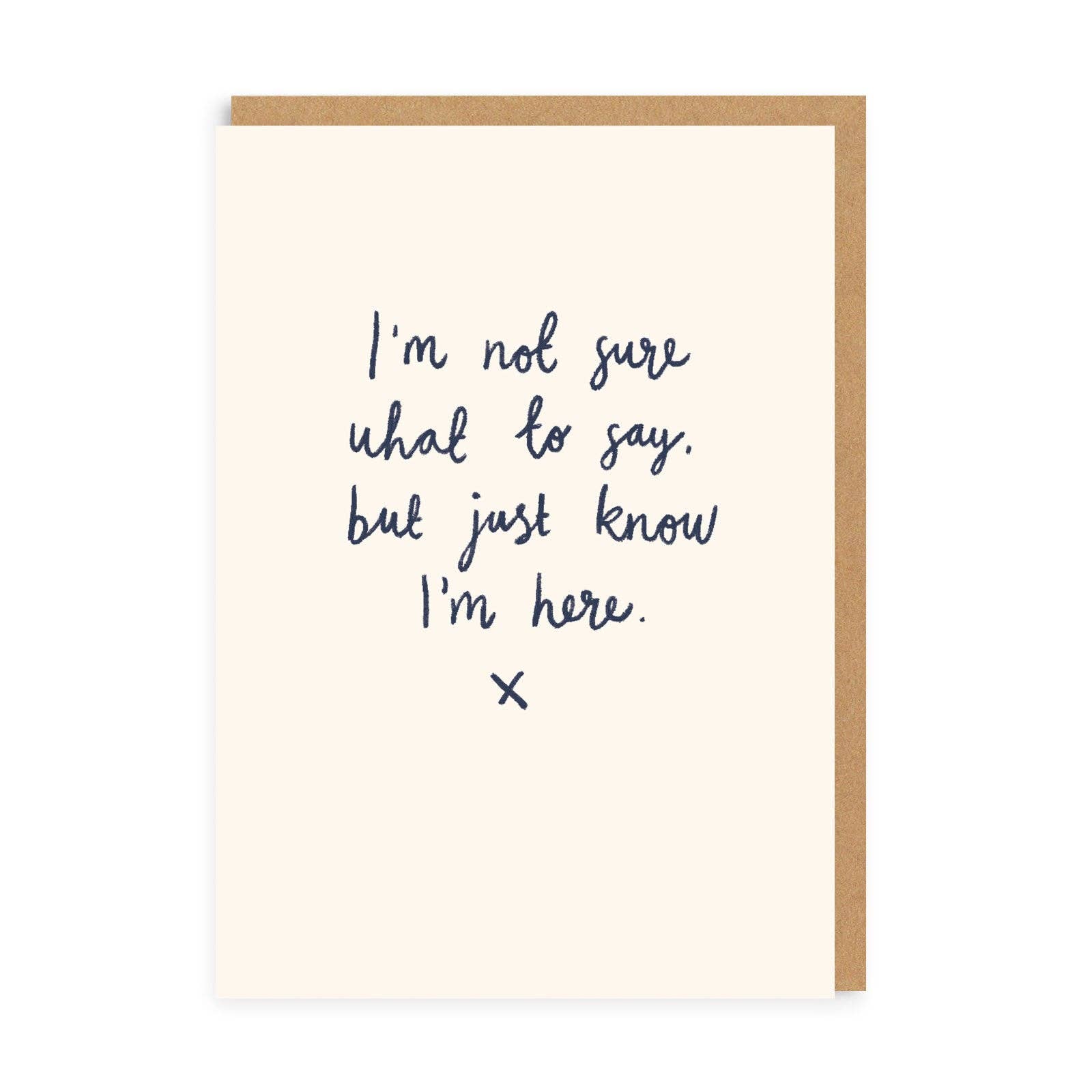 Just Know I'm Here Greeting Card - The Regal Find