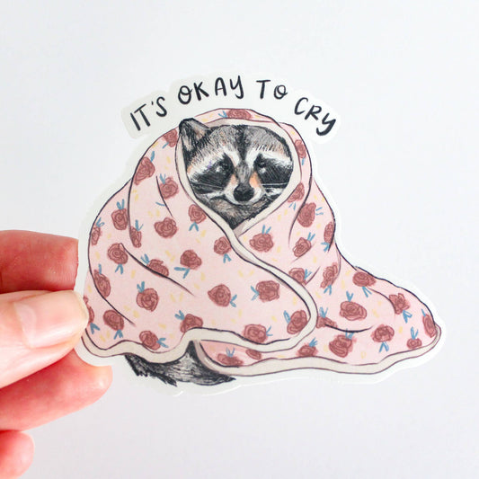 Okay to Cry Raccoon Vinyl Sticker - The Regal Find
