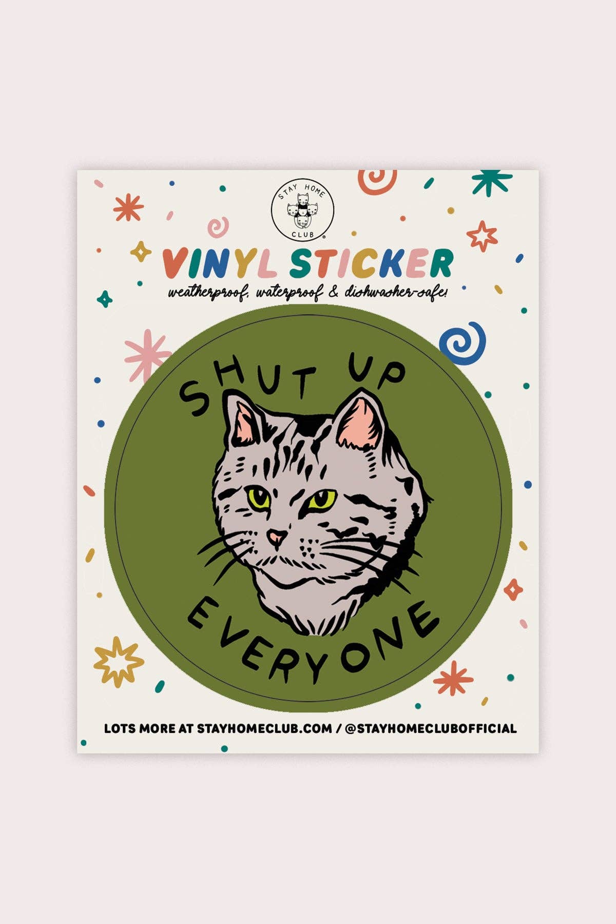 Shut Up Everyone Vinyl Sticker - The Regal Find