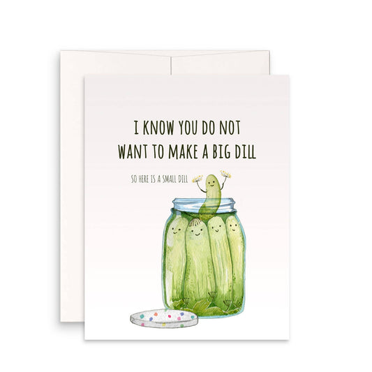 Small Dill Pickle - Funny Birthday Card - The Regal Find