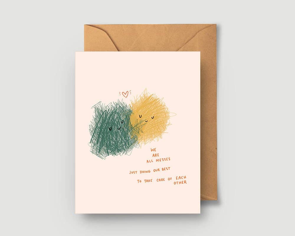 We Are All Messes Greeting Card - The Regal Find