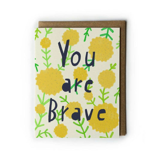 You are Brave Greeting Card - The Regal Find