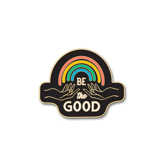 Be the Good Enamel Pin - The Regal Find