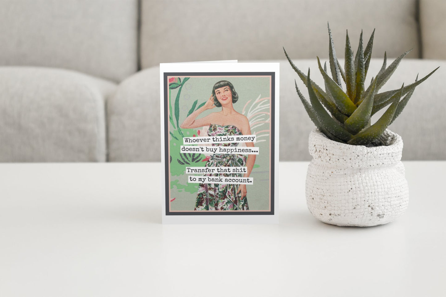 Card. Whoever Thinks Money Doesn't Buy Happiness... Transfer - The Regal Find