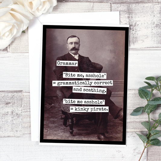 Grammar. "Bite Me, Asshole" = Grammatically Correct... - The Regal Find