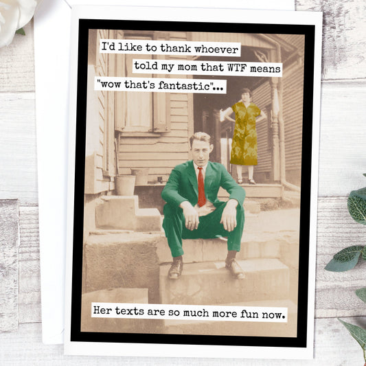 I'd Like To Thank Whoever Told My Mom That WTF Means... - The Regal Find